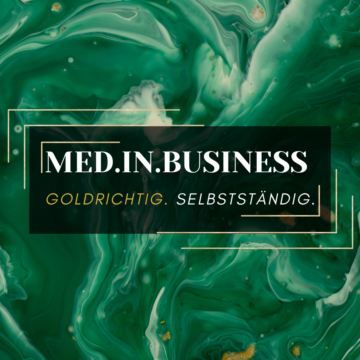 Med.in.Business - Goldrichtig. Selbstständig.